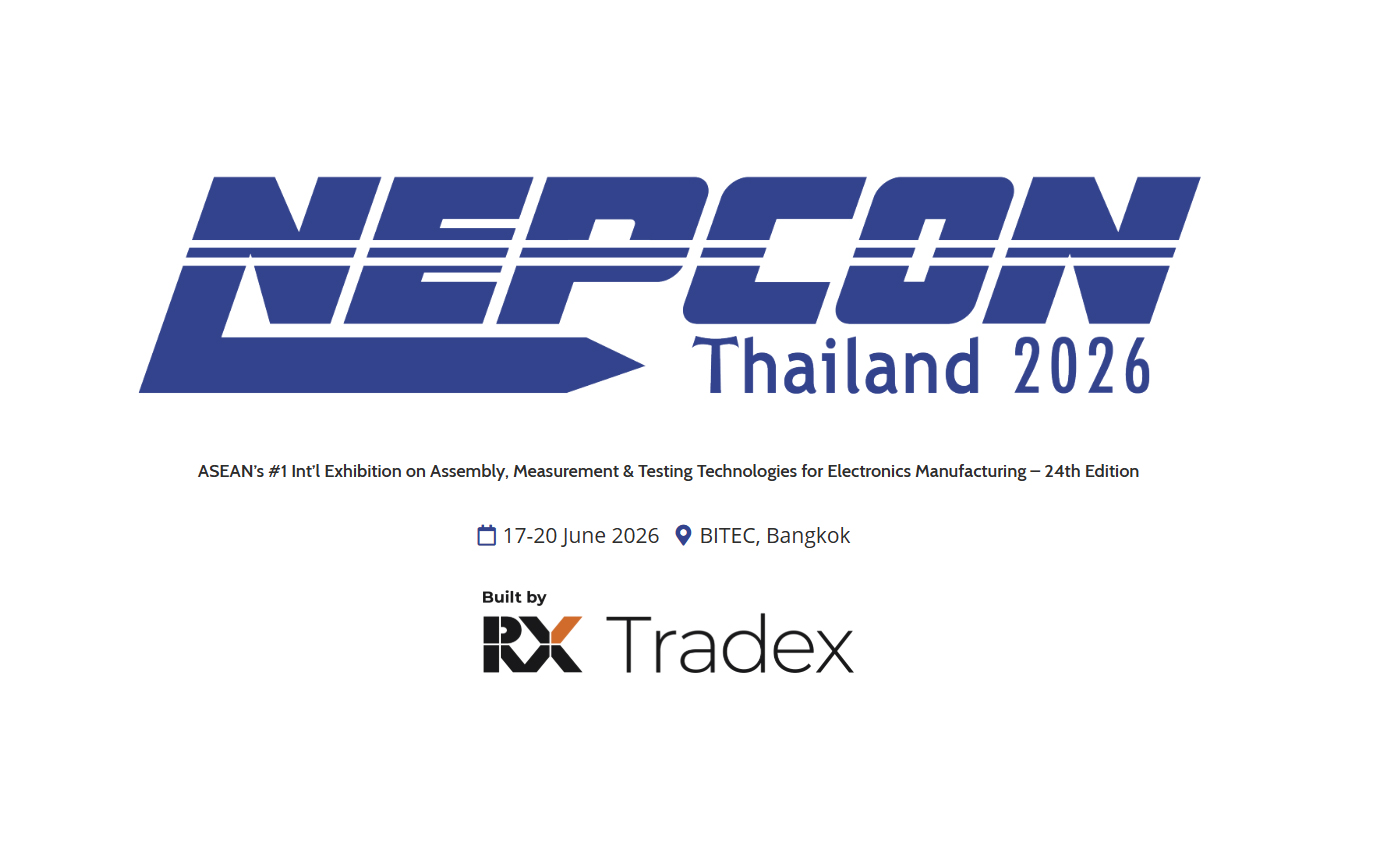 泰国曼谷国际电子生产设备展览会NEPCON Thailand